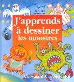 J'apprends à dessiner les Monstres