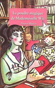 poudre magique de mademoiselle Wiz (La)