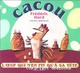 Cacou, l'oeuf qui n'en fait qu'à sa tête