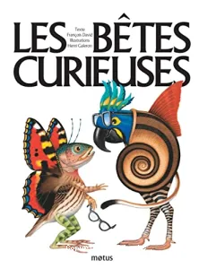 Bêtes curieuses (Les)