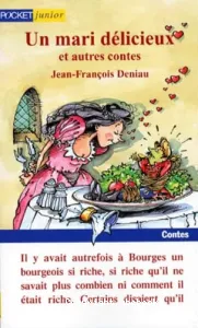 Un mari délicieux et autres contes