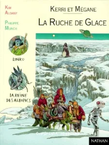 Kerri et Mégane, la ruche de glace