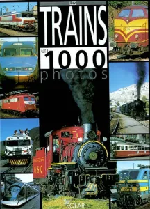 trains en 1000 photos (Les)