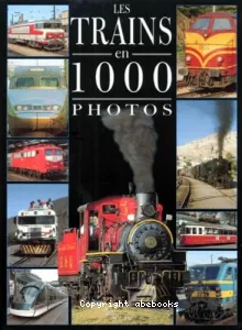 trains en 1000 photos (Les)