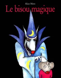 Bisou magique (Le)