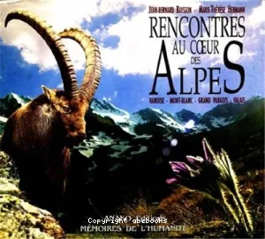 Rencontres au coeur des Alpes