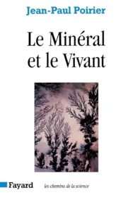 minéral et le vivant (Le)