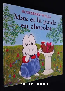 Max et la poule en chocolat