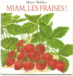 Miam, les fraises