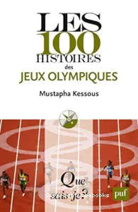 100 histoires des jeux Olympiques (Les)