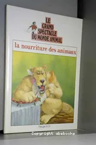 Nouriture des animaux (la)