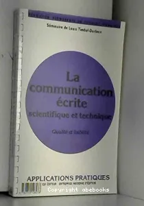 Communication écrite scientifique et technique (La)