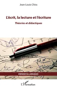 Ecrit, la lecture et l'écriture (L')