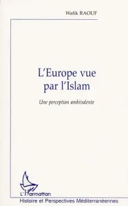 Europe vue par l'Islam (L')