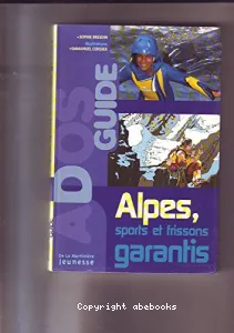 Alpes, sports et frissons garantis
