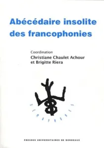 Abécédaire insolite des francophonies