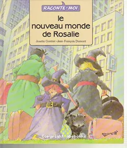 Nouveau monde de Rosalie (Le)