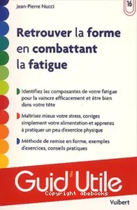 Retrouver la forme en combattant la fatigue