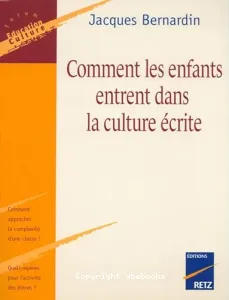 Comment les enfants entrent dans la culture écrite