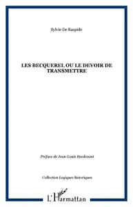 Becquerel ou Le devoir de transmettre (Les)