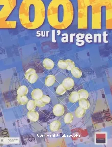 Zoom sur l'argent