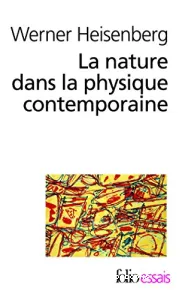 nature dans la physique contemporaine (La)