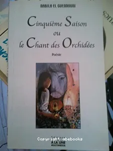 Cinquième Saison ou le Chant des Orchidées