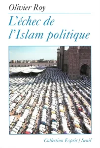 échec de l'Islam politique (L')