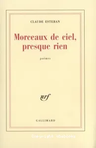 Morceaux de ciel, presque rien