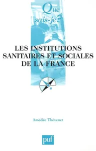 institutions sanitaires et sociales de la France (Les)