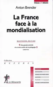 France face à la mondialisation (La)