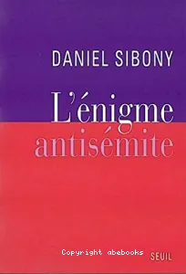 énigme antisémite (L')