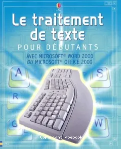 traitement de texte pour débutant (le)