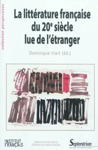 Littérature française du 20e siècle lue de l'étranger (La)
