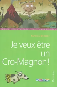 Je veux être un Cro-Magnon !