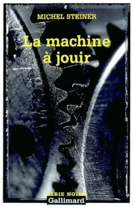 machine à jouir (La)
