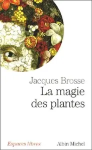 magie des plantes (La)