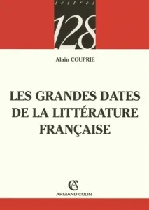 grandes dates de la littérature française (Les)