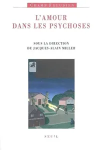 amour dans les psychoses (L')