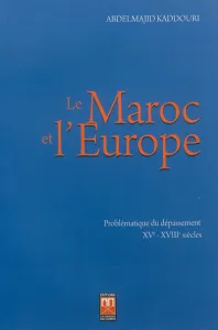Maroc et l'Europe (Le)