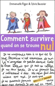 Comment survivre quand on se trouve nul ?