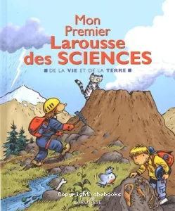 Mon premier Larousse des sciences