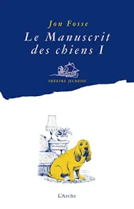 Manuscrit des chiens (Le)