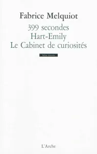 399 secondes ; Hart-Emily ; Le cabinet de curiosités