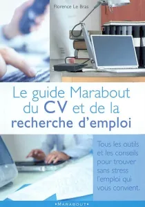 guide Marabout du CV et de la recherche d'emploi (Le)