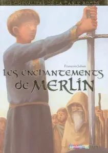 enchantements de Merlin (Les)