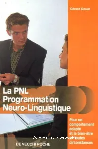 PNL, programmation neuro-linguistique (La)