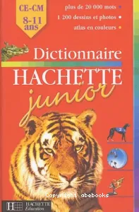 Dictionnaire Hachette junior : CE-CM, 8-11 ans