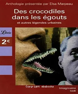 Des crocodiles dans les égouts et autre légendes urbaines