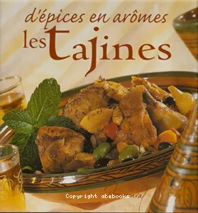 D'épices en arômes, les tajines